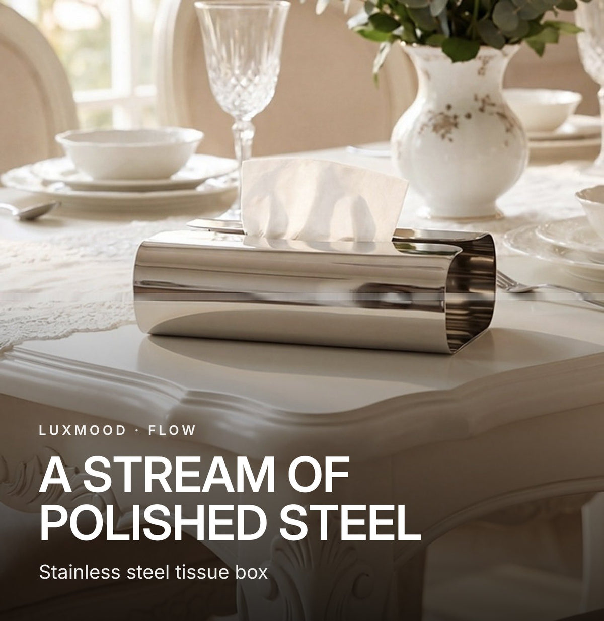 LUXMOOD Flow Stainless Steel Tissue Box
